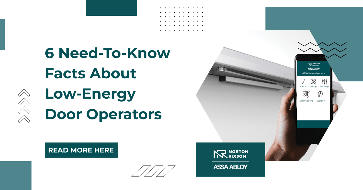 6 Need-To-Know Facts About Low Energy Door Operators