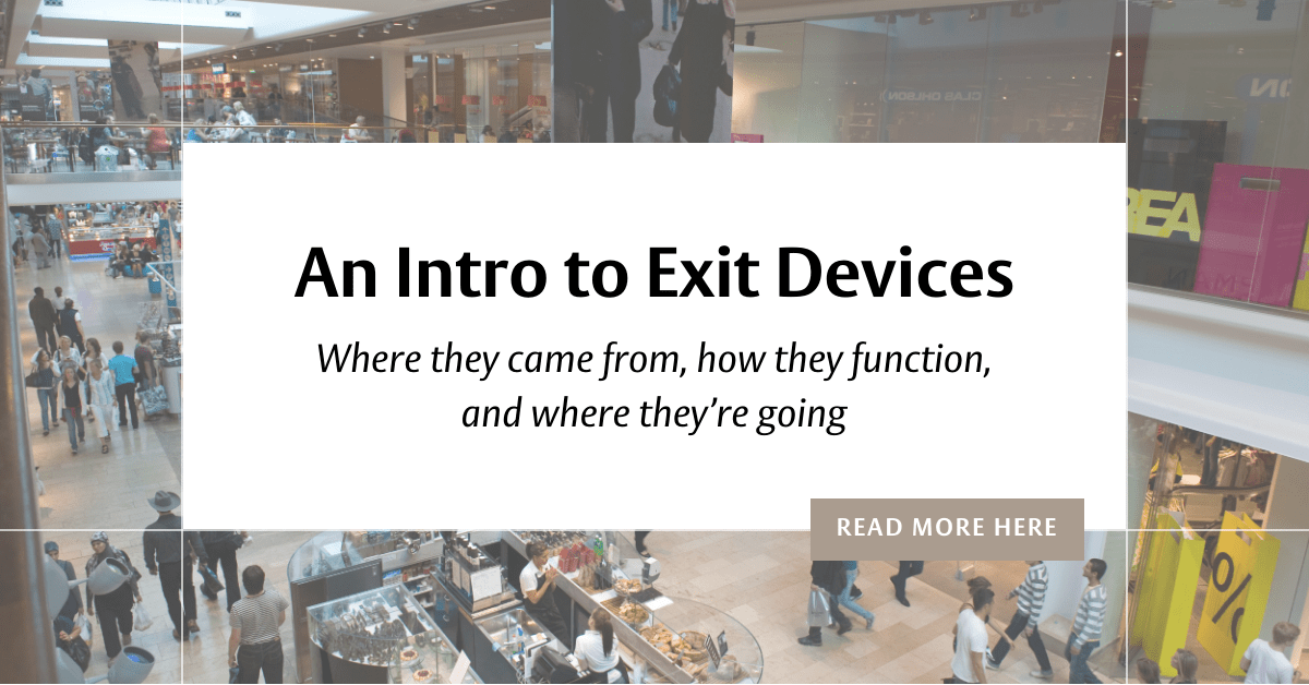 An Intro to Exit Devices