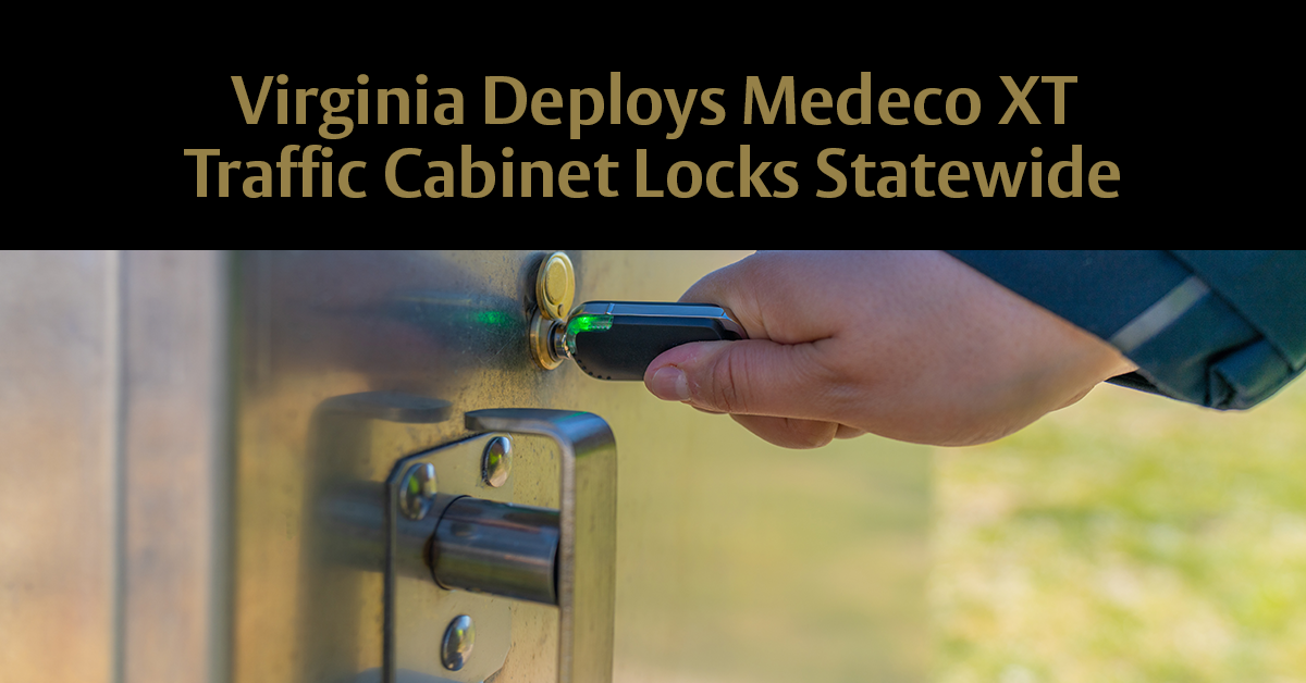 Virginia Department of Transportation (VDOT) Deploys Medeco XT Traffic Cabinet Locks Statewide