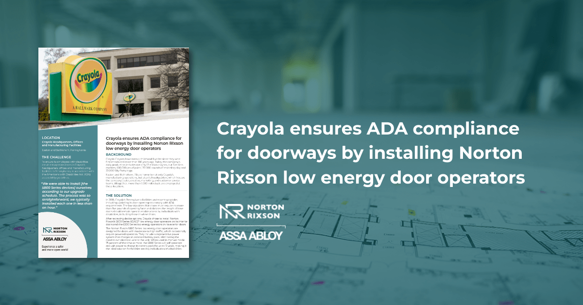 Crayola Ensures ADA Compliance for Doorways by Installing Norton Rixson Door Operators