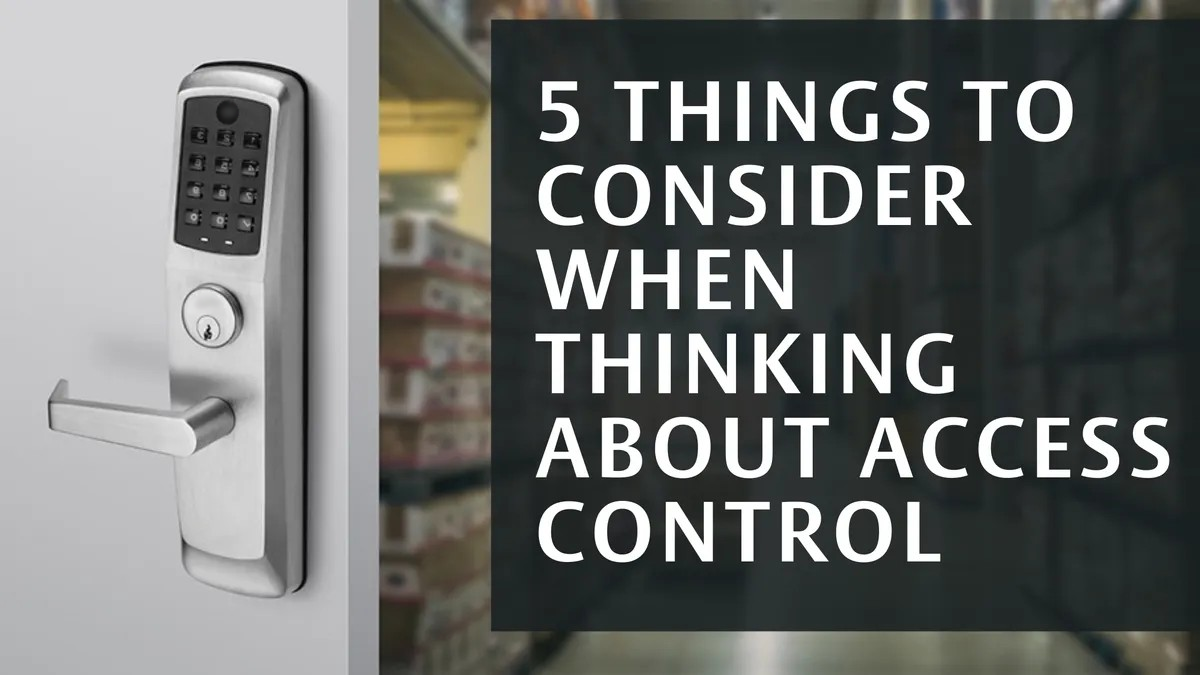 5 Things to Consider When Thinking About Access Control