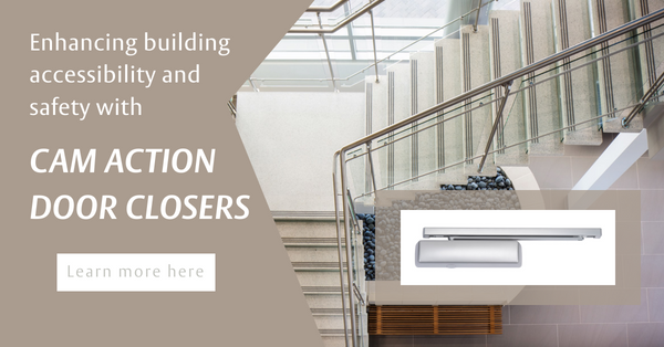 Enhancing Building Accessibility and Safety with Cam Action Door Closers