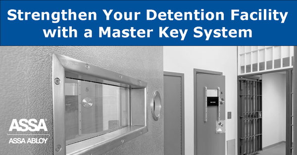 Strengthen Your Detention Facility with a Master Key System