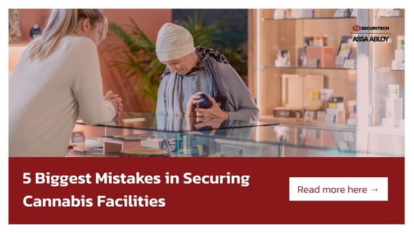 5 Biggest Mistakes in Securing Cannabis Facilities